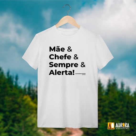 Camiseta Mãe & Chefe - Escoteiro