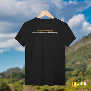 Camiseta Pai que Trilha Junto