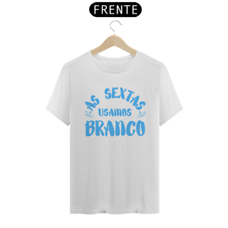 Nome do produtoCamiseta Branca - Às Sextas Usamos Branco