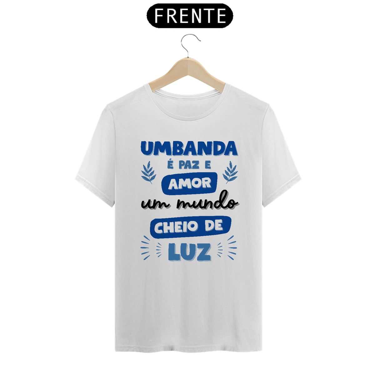Nome do produto: Camiseta Branca Umbanda É Paz E Amor