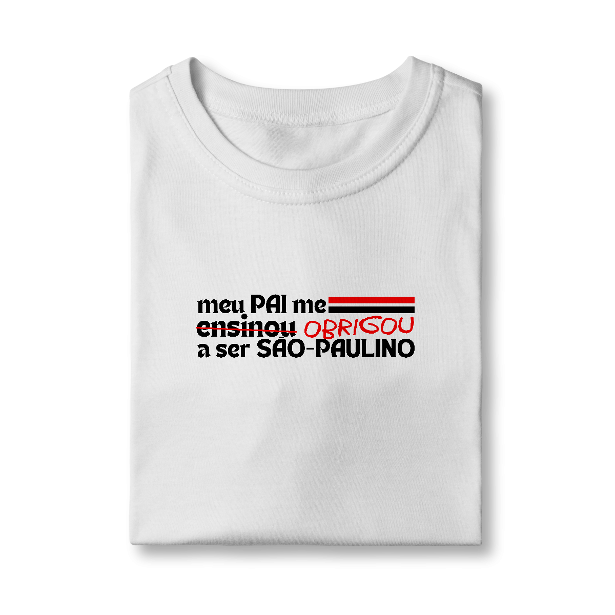 Nome do produto: Camiseta Infantil - MEU PAI ME ENSINOU A SER SÃO-PAULINO