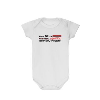 Nome do produto Body Infantil - MEU PAI ME ENSINOU A SER SÃO-PAULINA