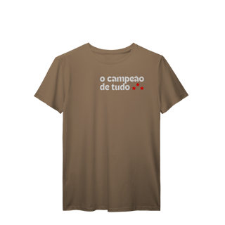 Nome do produto Camiseta O CAMPEÃO DE TUDO