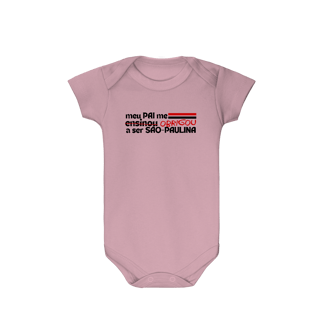 Nome do produto Body Infantil - MEU PAI ME ENSINOU A SER SÃO-PAULINA