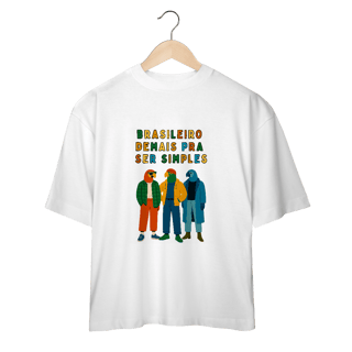 Oversized Brasileiro demais