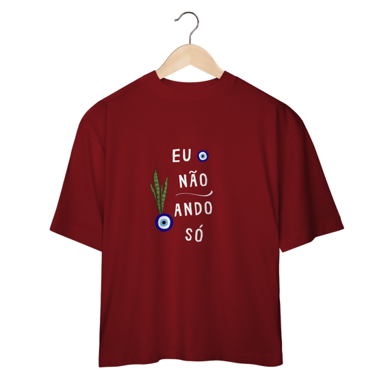 Oversized Eu não ando só