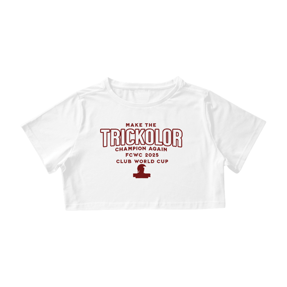 Cropped Feminino Make The Trickolor Champion Again Hat-Trickolor | Fluminense