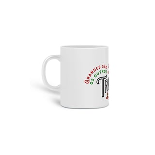 Nome do produto Caneca 325ml The Trickolor É Enorme Hat-Trickolor | Fluminense 