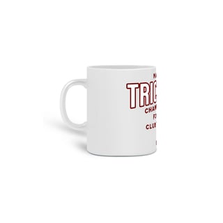 Nome do produto Caneca 325ml Make The Trickolor Champion Again Hat-Trickolor | Fluminense