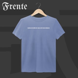 Nome do produto Camiseta Estonada - Nunca dei mão de vaca | Arte no peito