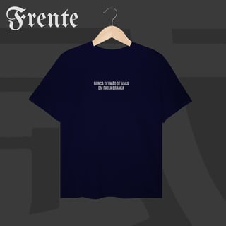 Nome do produto Camiseta Plus Size - Nunca dei mão de vaca | Arte no peito