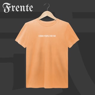 Nome do produto Camiseta Estonada - I choke people for fun | Arte no peito