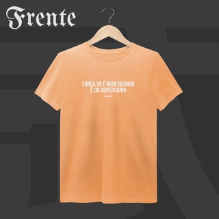Nome do produto Camiseta Estonada - Força só é ruim quando é do adversário | Arte no peito