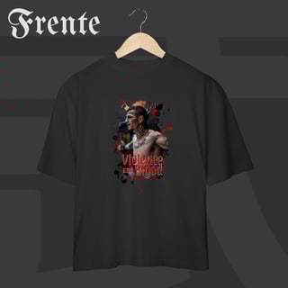 Nome do produto Camiseta Oversized - TRG Violence and Blood | Arte no peito