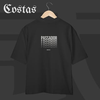 Camiseta Oversized - Passador | Arte nas costas