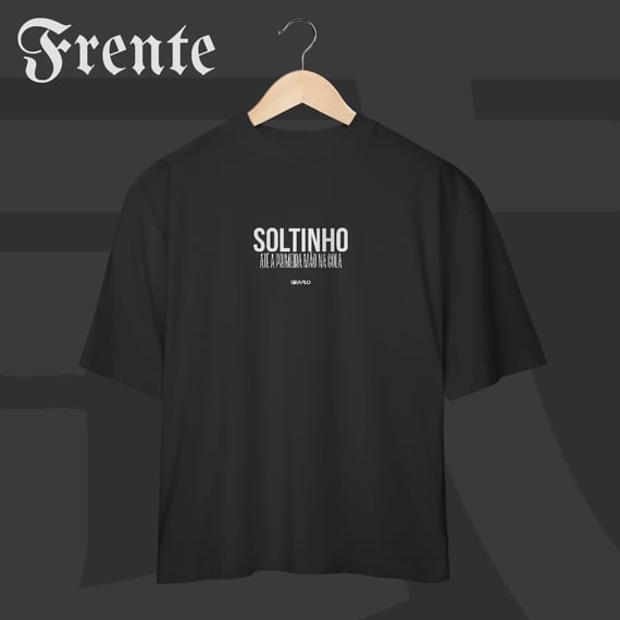 Camiseta Oversized - Soltinho | Arte no peito
