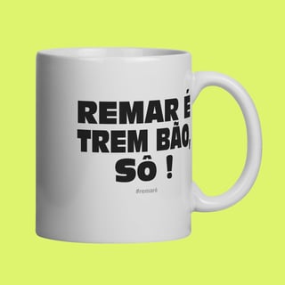 Nome do produto REMAR É TREM BÃO SÔ!