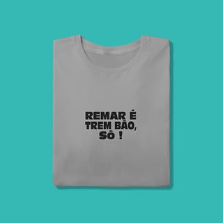Nome do produto REMAR É TREM BÃO SÔ!