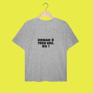 Nome do produto REMAR É TREM BÃO SÔ!