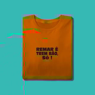 Nome do produto REMAR É TREM BÃO SÔ!