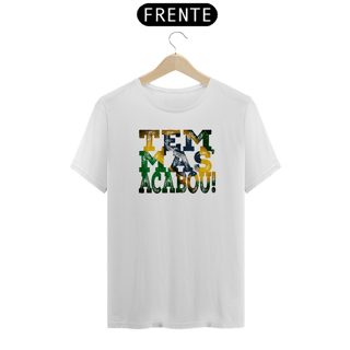 Nome do produto Camiseta modelo Quality estampa frente TEM, MAS ACABOU! streetwear urbanwear masculino