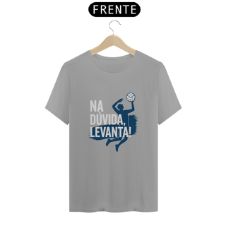 Nome do produto Camisa Na Dúvida, Levanta