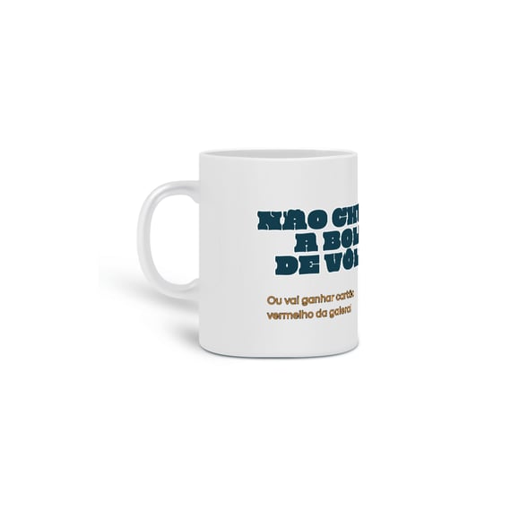 Caneca Não Chute a Bola de Vôlei