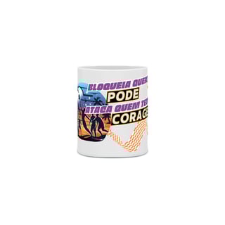 Nome do produto Caneca Bloqueia Quem Pode
