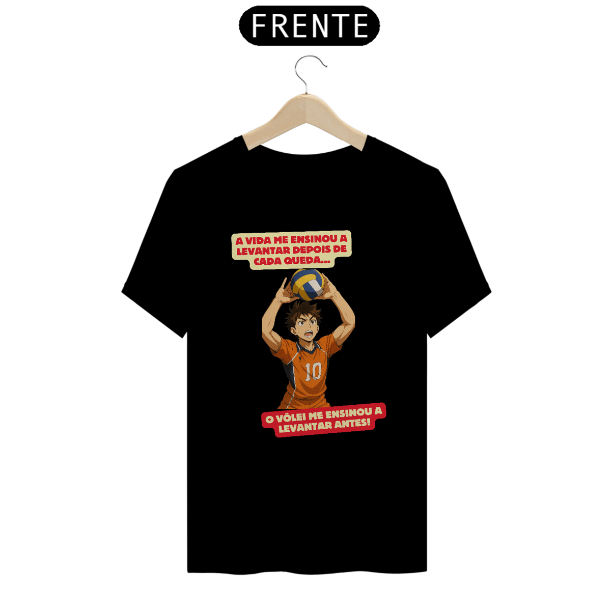 Nome do produto: Camisa O Vôlei Me Ensinou A Levantar Antes