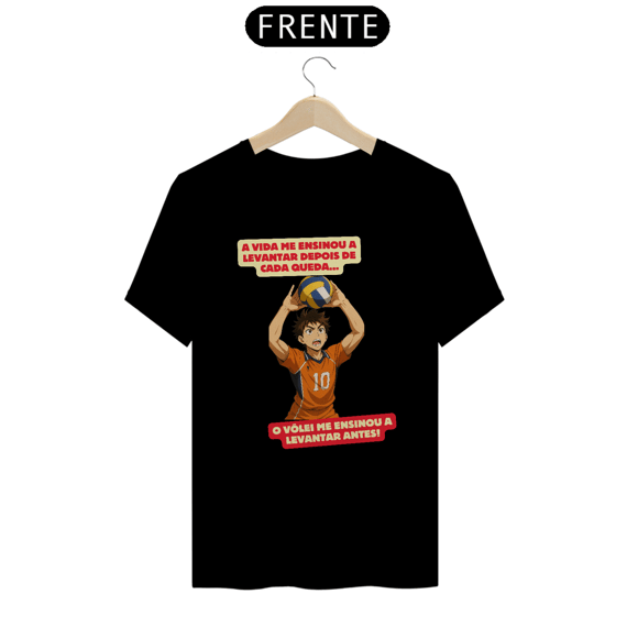 Camisa O Vôlei Me Ensinou A Levantar Antes