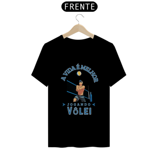 Camisa A Vida é Melhor Jogando Vôlei