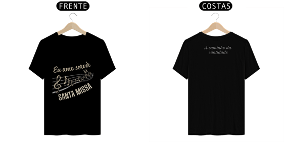 Camisa Eu amo servir na santa missa 