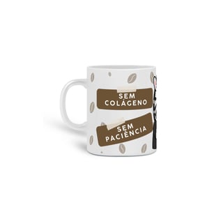 sem colageno, sem paciencia mas nunca sem cafe