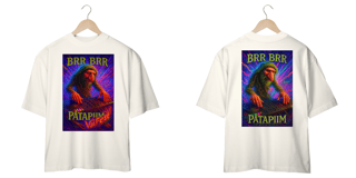 Nome do produto OverSized BRR BRR PATAPIIM VaiFest! -25%
