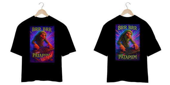 OverSized BRR BRR PATAPIIM VaiFest! -25%