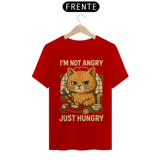 Nome do produto I'M NOT ANGRY. JUST HUNGRY. Cat