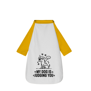Nome do produto My Dog Is Judging You - Camisa Pet Dog