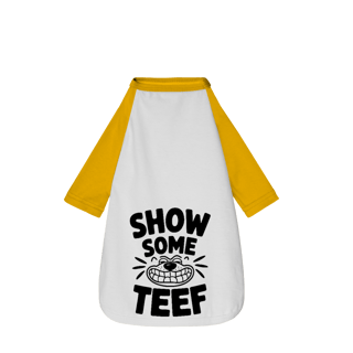 Nome do produto Show Some Teef - Camisa Pet Dog