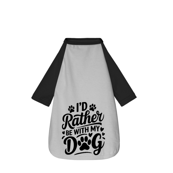 I'D Rather - Camisa Pet Dog