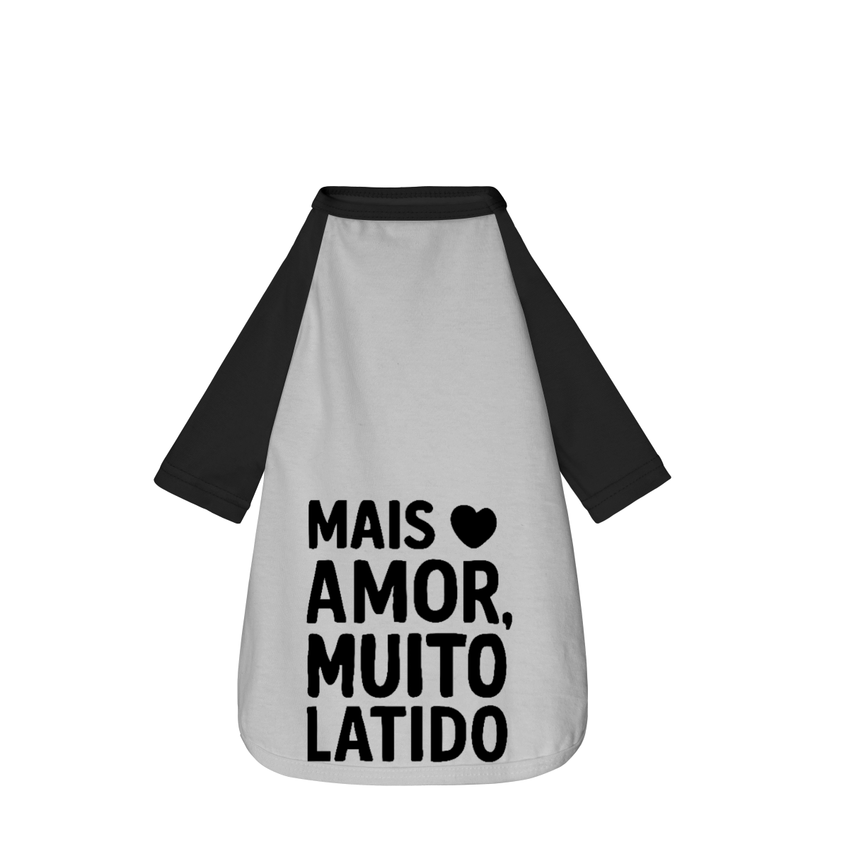 Nome do produto: Mais Amor Muito Latido - Camisa Pet Dog