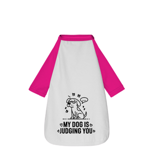 Nome do produto My Dog Is Judging You - Camisa Pet Dog