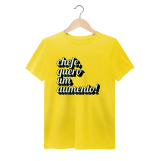 Nome do produto Camiseta engraçada com a frase “Chefe, quero um aumento!”. Presente criativo para colega de trabalho, estagiário ou chefe com bom humor. 