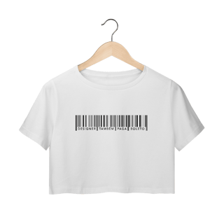 Nome do produto Camiseta Croped Designer Também Paga Boleto