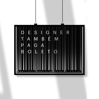 Nome do produto Poster Designer Também Paga Boleto