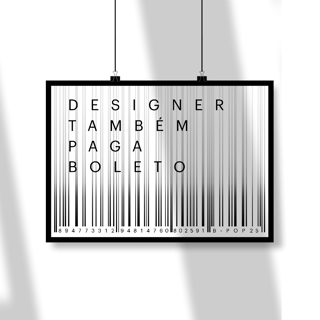 Nome do produto Poster Designer Também Paga Boleto