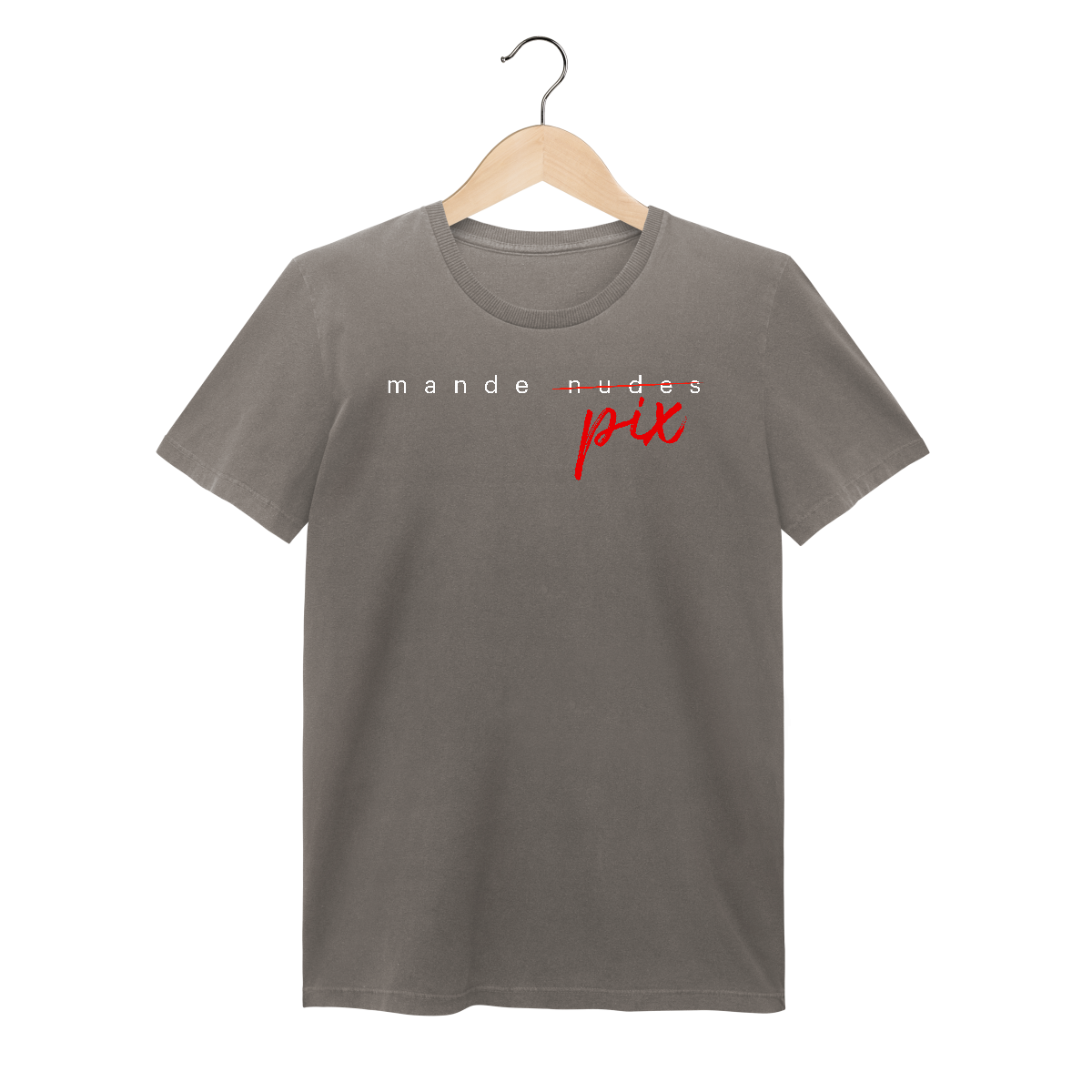 Nome do produto: Camiseta (estonada feminina) engraçada com a frase “Mande Pix” — uma sátira inteligente da cultura de flerte digital. Presente criativo e divertido para solteiros, casais e namorados