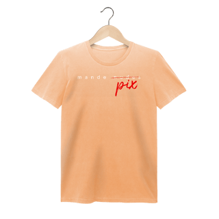 Nome do produto Camiseta (estonada feminina) engraçada com a frase “Mande Pix” — uma sátira inteligente da cultura de flerte digital. Presente criativo e divertido para solteiros, casais e namorados