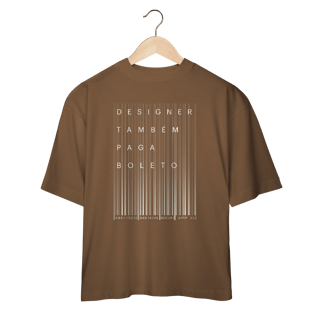 Nome do produto Camiseta Oversized Designer Também Paga Boleto