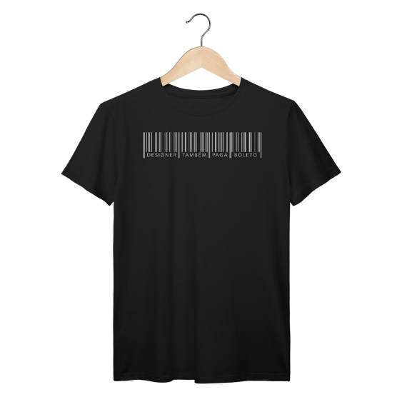 Camiseta Designer Também Paga Boleto