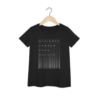 Camiseta feminina prime Designer Também Paga Boleto 2